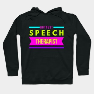 Hottest Speech Therapist Hoodie